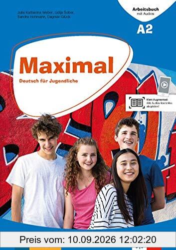 Maximal A2: Deutsch für Jugendliche. Arbeitsbuch mit Audios (Maximal / Deutsch für Jugendliche)