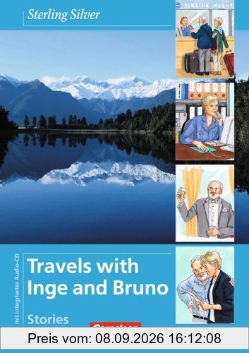 Sterling Silver - Zu allen Ausgaben: A1-A1+ - Travels with Inge and Bruno: Stories. Reader mit integrierter CD: Stories. Englisch für Senioren