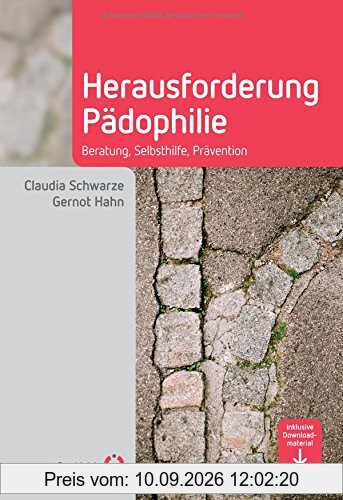 Herausforderung Pädophilie: Beratung, Selbsthilfe, Prävention (Fachwissen)