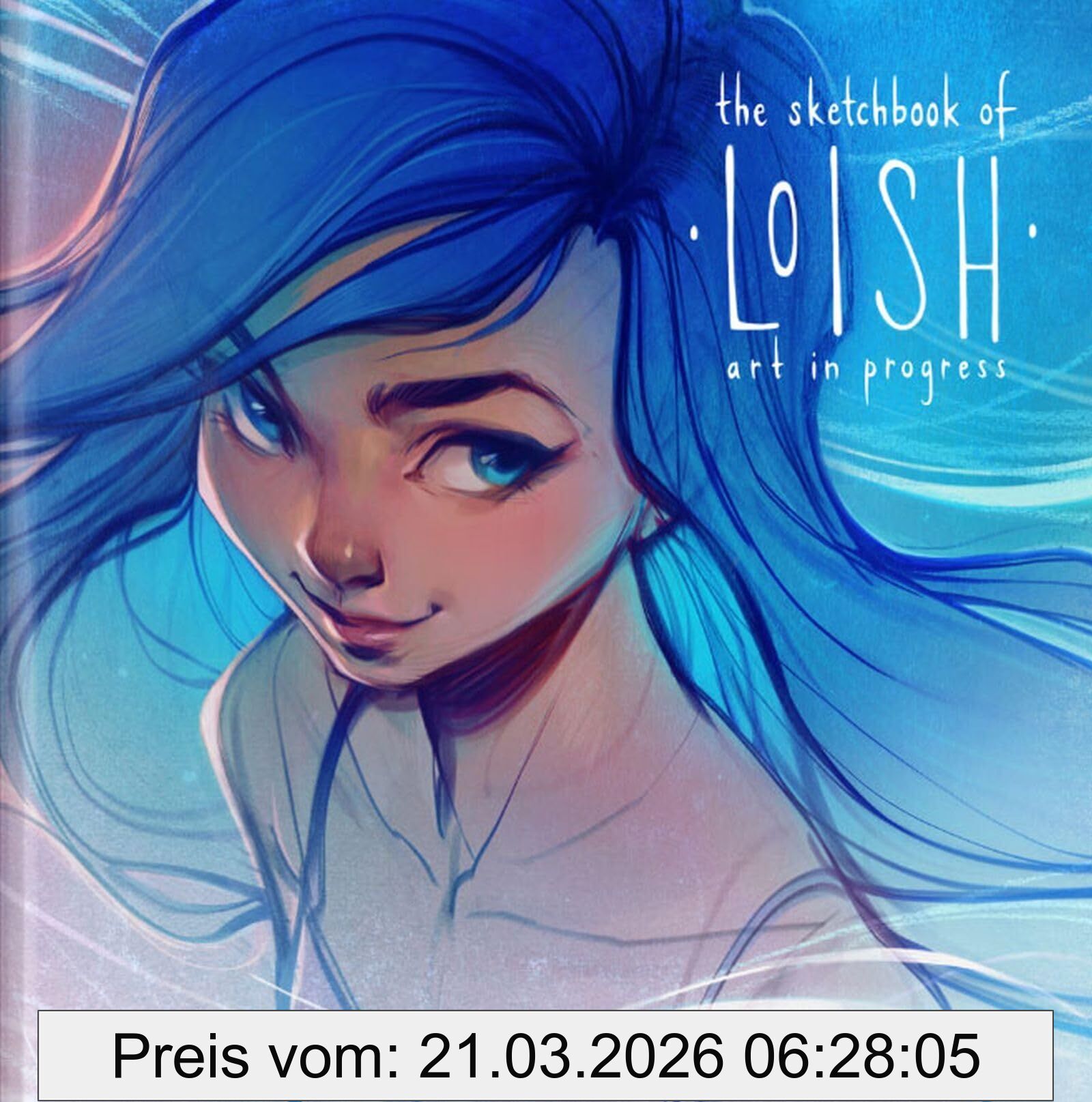Lois van Baarle The Sketchbook Of Loish