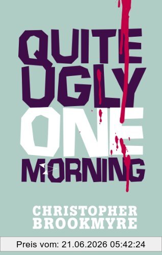 Christopher Brookmyre Quite Ugly One Morning