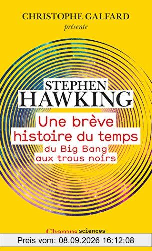 Une brève histoire du temps : du big bang aux trous noirs