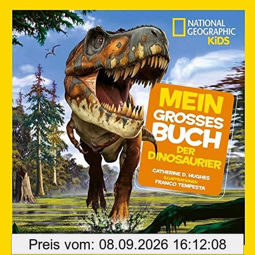 Mein großes Buch der Dinosaurier - National Geographic KiDS