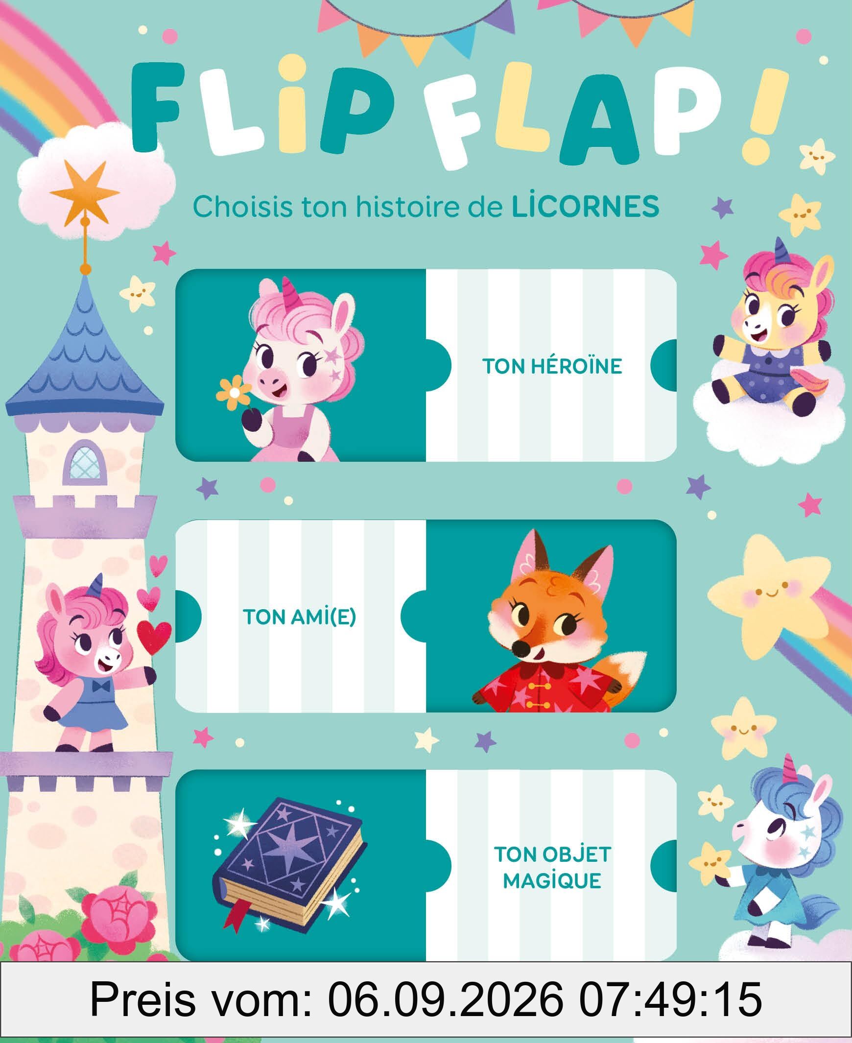 Flip flap ! : choisis ton histoire de licornes