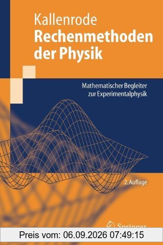 Rechenmethoden Der Physik: Mathematischer Begleiter zur Experimentalphysik (Springer-Lehrbuch) (German Edition)
