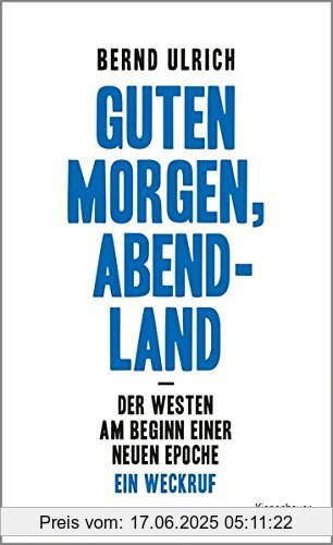 Binding : Gebundene Ausgabe, Label : Kiepenheuer&Witsch, Publisher : Kiepenheuer&Witsch, medium : Gebundene Ausgabe, numberOfPages : 304, publicationDate : 2017-08-17, authors : Bernd Ulrich, languages : german, ISBN : 3462050494