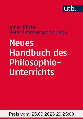 Neues Handbuch des Philosophie-Unterrichts
