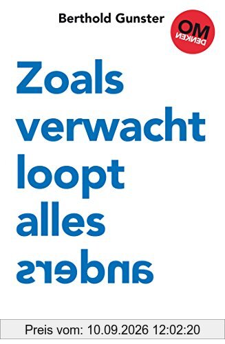 Zoals verwacht loopt alles anders: een nieuwe visie op omdenken
