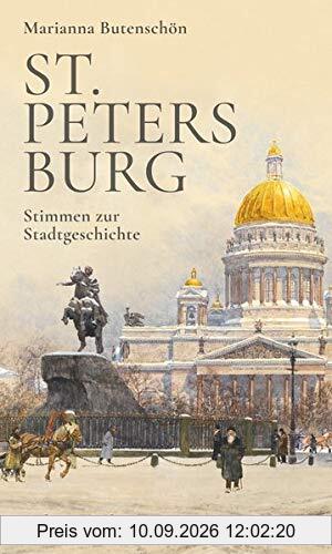 St. Petersburg: Stimmen zur Stadtgeschichte