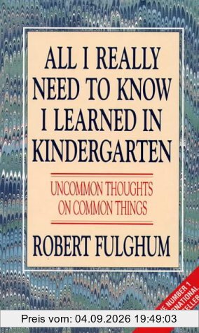 All I Really Need to Know I Learned in Kindergarten