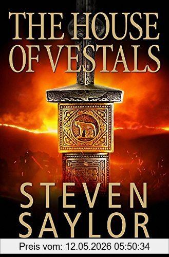 Steven Saylor The House Of The Vestals (Roma Sub Rosa, Band 6)