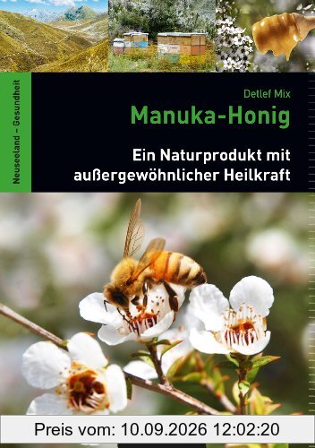 Manuka-Honig: Ein Naturprodukt mit außergewöhnlicher Heilkraft