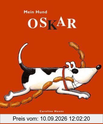 Mein Hund Oskar: Das Buch, mit dem du deinen Hund besser kennen lernst