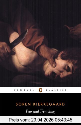 Søren Kierkegaard Fear And Trembling, Dialectical Lyric By Johannes De Silentio (Penguin Classics)
