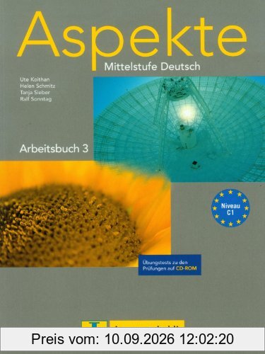 Aspekte 3 (C1) - Arbeitsbuch 3 mit Übungstests auf CD-ROM: Mittelstufe Deutsch