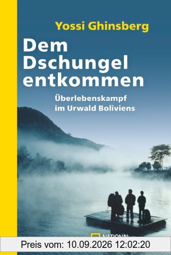 Dem Dschungel entkommen: Überlebenskampf im Urwald Boliviens