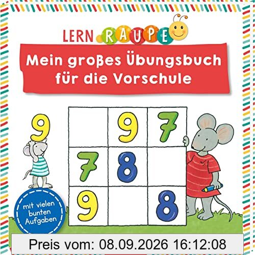 Lernraupe - Mein großes Übungsbuch für die Vorschule: mit vielen bunten Aufgaben