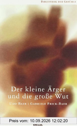 Der kleine Ärger und die große Wut (Bibliothek der Gefühle)