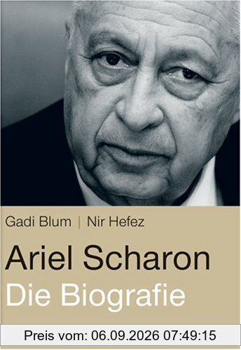 Ariel Scharon: Die Biografie