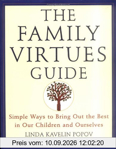 The Family Virtues Guide: Simple Ways to Bring Out the Best in Our Children and Ourselves