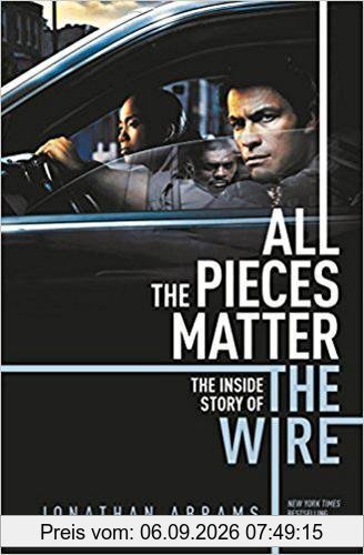 All the Pieces Matter: The Inside Story of The Wire