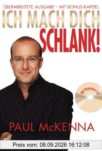 Ich mach dich schlank!: Überarbeitete Ausgabe - mit Bonus-Kapitel - Mit Hpynose-CD