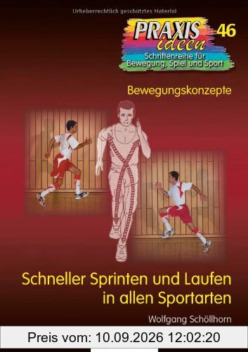 Schneller Sprinten und Laufen in allen Sportarten: Bewegungskonzepte