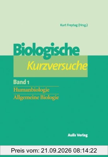 Biologie allgemein / Biologische Kurzversuche in 2 Bänden: Bd. 1: Humanbiologie, Allg. Biologie Bd. 2: Zoologie, Botanik, Mikroorganismen