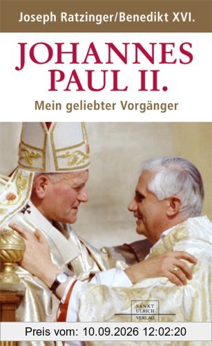 Johannes Paul II: Mein geliebter Vorgänger