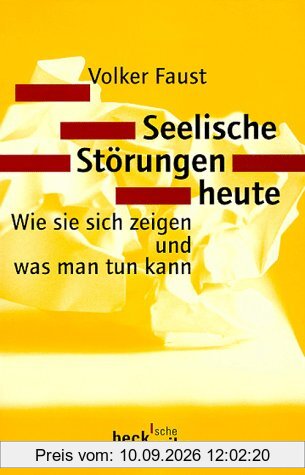 Seelische Störungen heute: Wie sie sich zeigen und was man tun kann