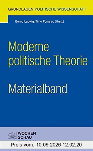 Moderne politische Theorie - Materialband (Grundlagen Politische Wissenschaft)