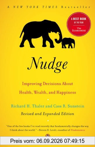 Nudge: Improving Decisions About Health, Wealth, and Happiness
