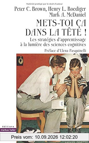 Mets-toi ça dans la tête ! : les stratégies d'apprentissage à la lumière des sciences cognitives