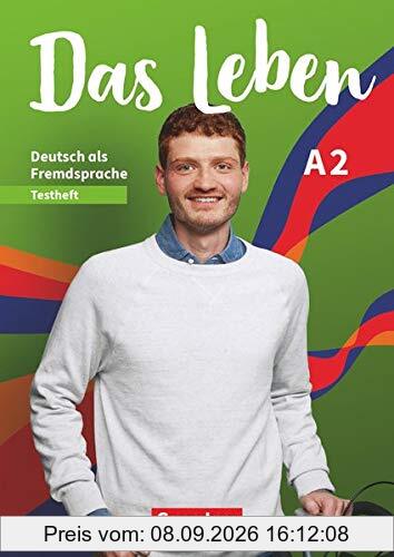 Das Leben - Deutsch als Fremdsprache - Allgemeine Ausgabe - A2: Gesamtband: Testheft mit Audios online