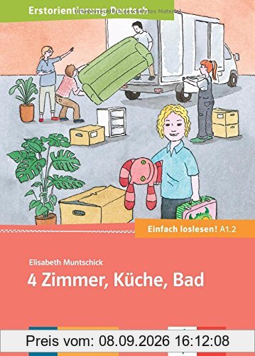 4 Zimmer, Küche, Bad : Wohnungssuche, Umzug und Zusammenleben : Deutsch als Fremd-und Zweitsprache A1.2