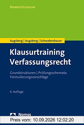 Klausurtraining Verfassungsrecht: Grundstrukturen | Prüfungsschemata | Formulierungsvorschläge (Nomosstudium)