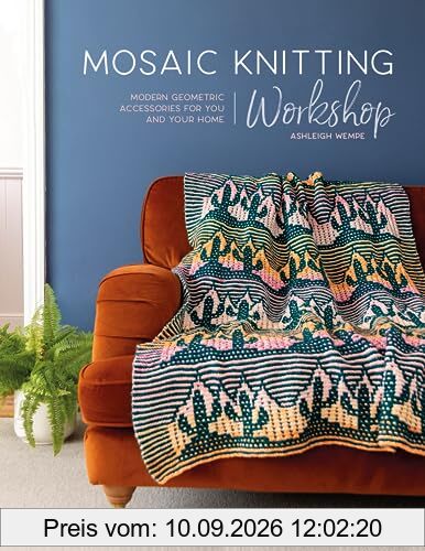 Mosaic Knitting Workshop: Modern Geometric Accessories for You and Your Home