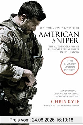 Chris Kyle American Sniper [Movie Tie-in Edition], The Autobiography Of The Most Lethal Sniper In U.S. Military History