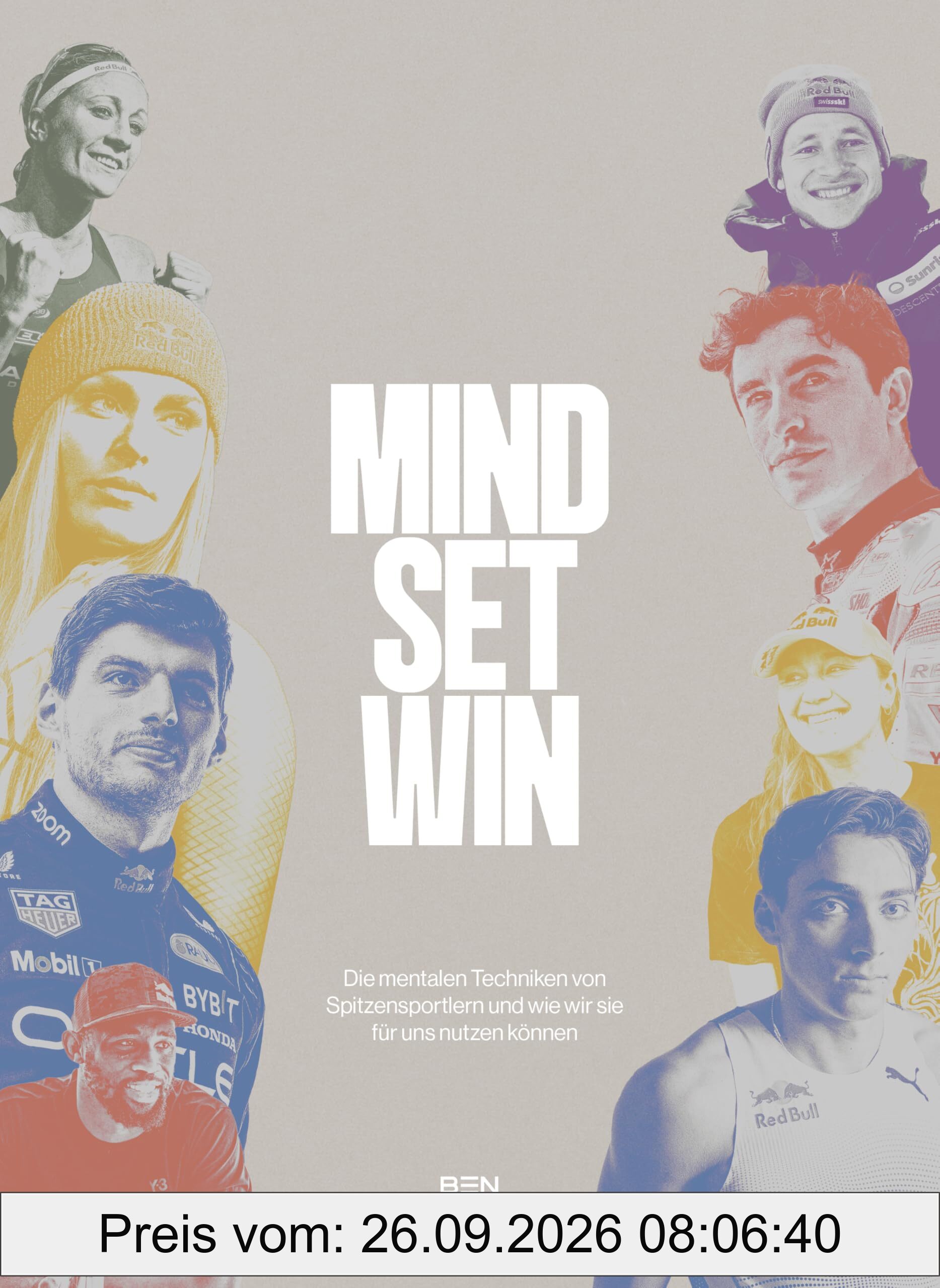 Mind Set Win: Die mentalen Techniken von Spitzensportlern und wie wir sie für uns nutzen können