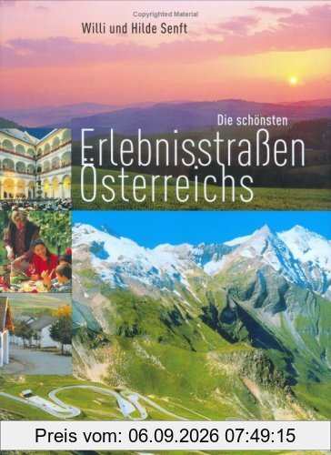 Die schönsten Erlebnisstraßen Österreichs