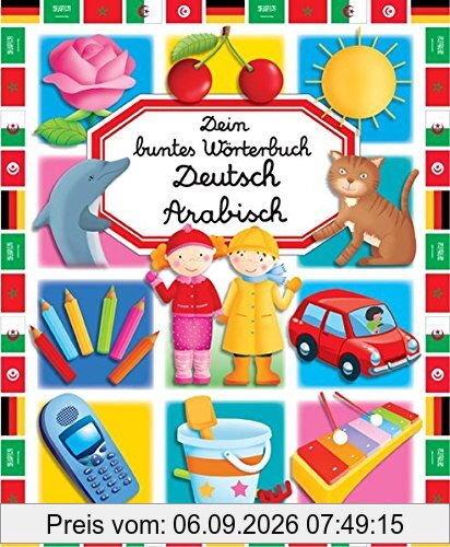 Dein buntes Wörterbuch: Deutsch-Arabisch