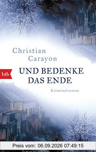 Und bedenke das Ende: Kriminalroman