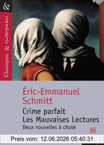 Eric-Emmanuel Schmitt Crime Parfait. Les Mauvaises Lectures , Deux Nouvelles à Chute