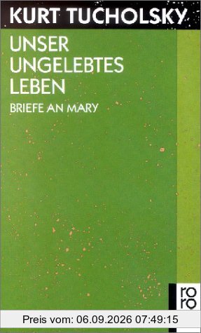 Unser ungelebtes Leben: Briefe an Mary