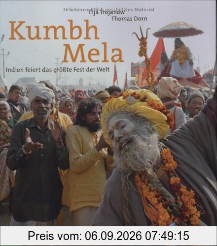 Kumbh Mela - Das größte Fest der Welt