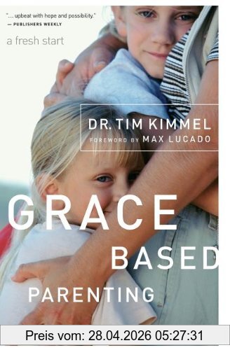Tim Kimmel Grace-Based Parenting