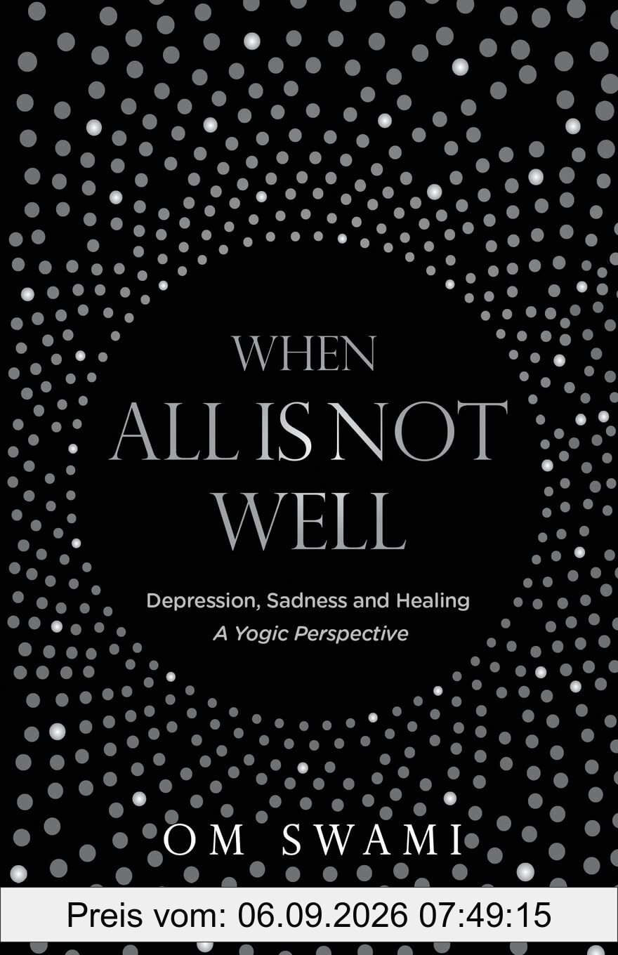 When All Is Not Well: Depression and Sadness - A Yogic Perspective