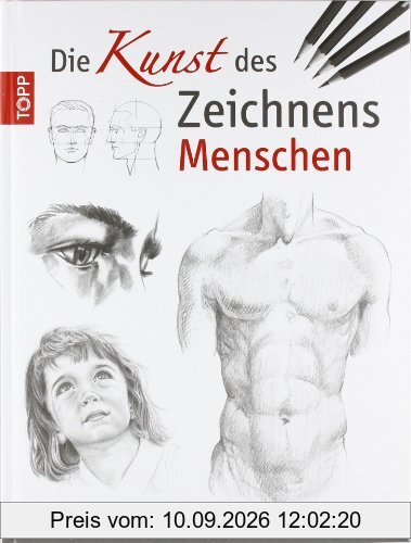 Die Kunst des Zeichnens - Menschen: Die große Zeichenschule: Die große Zeichenschule: praxisnah und gut erklärt