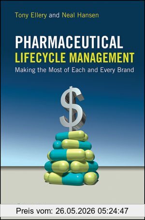 Tony Ellery Pharmaceutical Lifecycle Management, Making The Most Of Each And Every Brand