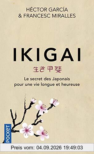 Ikigai : le secret des Japonais pour une vie longue et heureuse